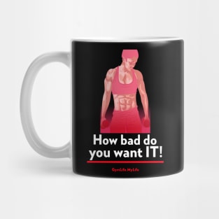 Workout Motivation | How bad do you want it. Mug